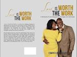Love is Worth the Work