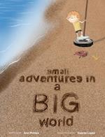 Small Adventures in a Big World 