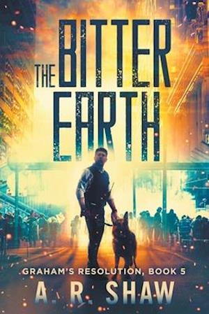 The Bitter Earth: A Post-Apocalyptic Medical Thriller