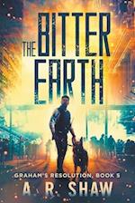 The Bitter Earth: A Post-Apocalyptic Medical Thriller 