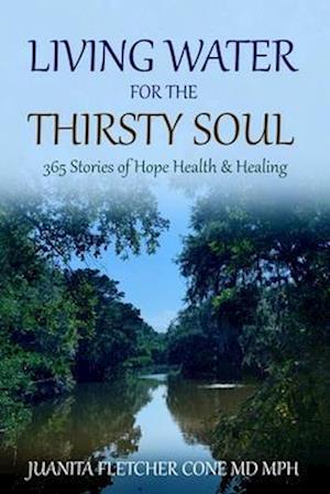 LIVING WATER FOR THE THIRSTY SOUL