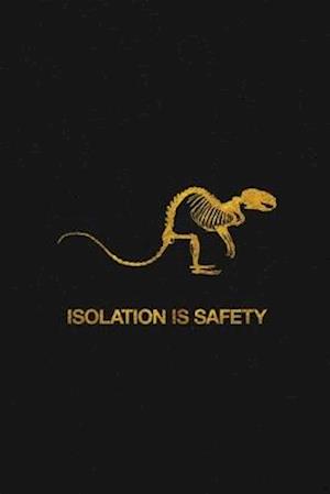 Isolation is Safety