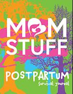 Mom Stuff Postpartum Survival Guide 