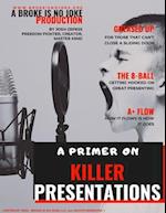 Primer On Killer Presentations