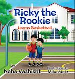 Ricky the Rookie Learns Basketball