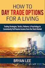 How to Day Trade Options for a Living