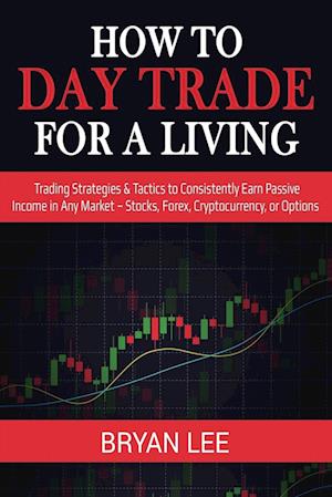 How to Day Trade for a Living