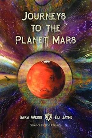 Journeys to the Planet Mars