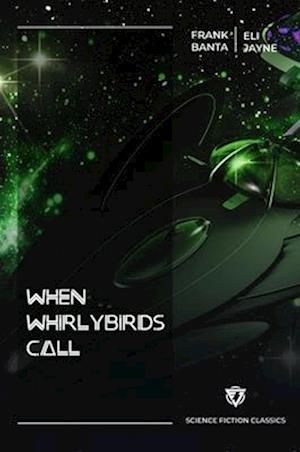 When Whirlybirds Call