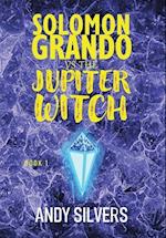 Solomon Grando vs the Jupiter Witch 
