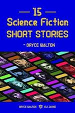 15 Science Fiction Short Stories - Bryce Walton