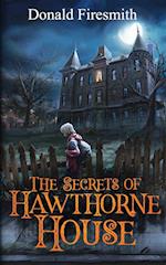 The Secrets of Hawthorne House 