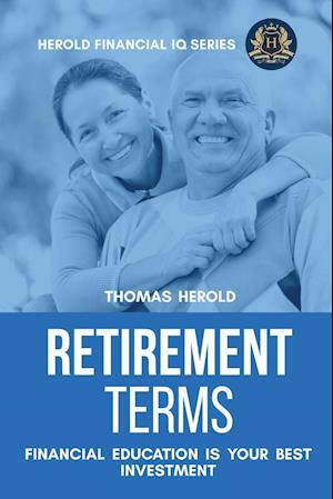 Retirement Terms - Financial Education Is Your Best Investment