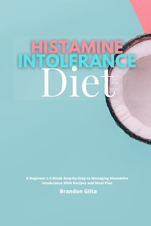 Histamine Intolerance Diet