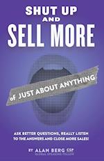 Shut Up and Sell More of Just About Anything 