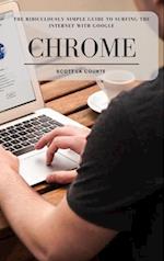 Ridiculously Simple Guide to Surfing the Internet With Google Chrome