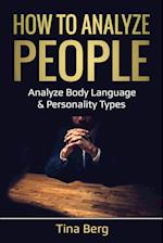 How to Analyze People: Analyze Body Language & Personality Types 