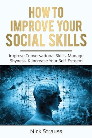 How to Improve Your Social Skills