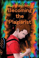 Becoming The Plagiarist 