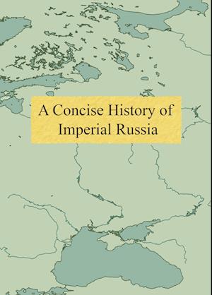 A Concise History of Imperial Russia