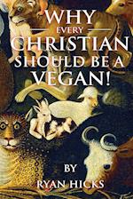 Why Every Christian Should Be A Vegan 