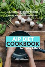 AIP Diet Cookbook For Picky Eaters