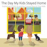 The Day My Kids Stayed Home