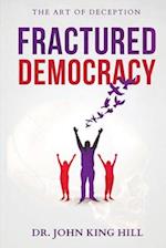 FRACTURED DEMOCRACY 