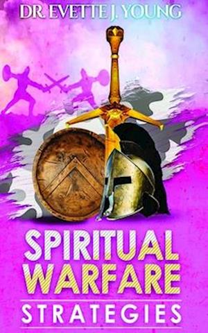 SPIRITUAL WARFARE STRATEGIES