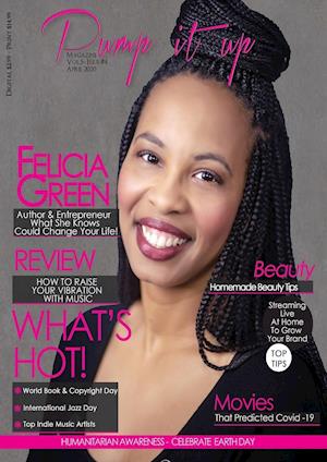 Pump it up Magazine - Felicia Green - What She Knows Could Change Your Life!