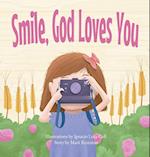 Smile, God Loves You 