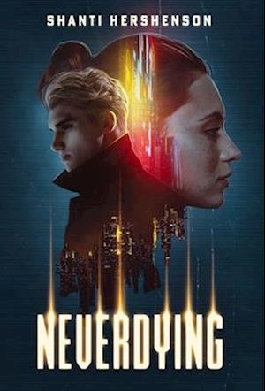 Neverdying: a novel