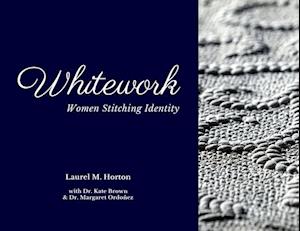 Whitework: Women Stitching Identity