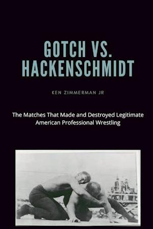 Gotch vs. Hackenscmidt