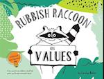 Rubbish Raccoon: On Values 