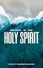 Walking in the Holy Spirit