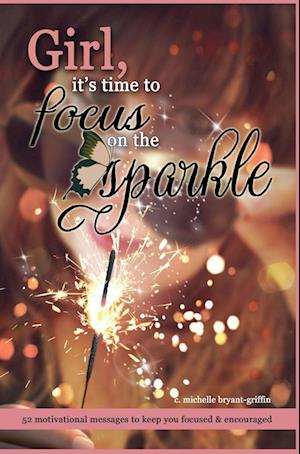 Girl, it's time to focus on the sparkle