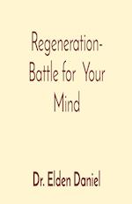 Regeneration- Battle for  Your Mind