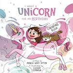I Want a Unicorn for my Birthday-Coloring Book 