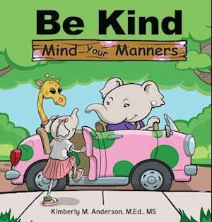 Be Kind Mind Your Manners