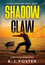 Shadow Claw: A Brock Finlander Novel 