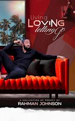 Living, Loving, Letting Go . . . Poems on Life by Rahman Johnson