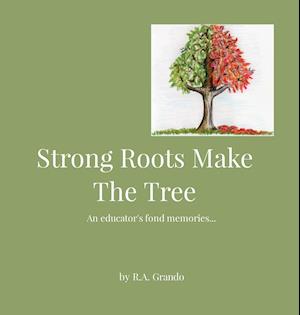 Strong Roots Make The Tree
