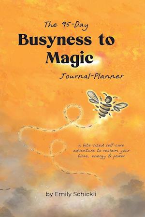 Busyness to Magic