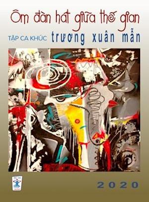 Ca Khúc Truong Xuân M¿n (hard cover)