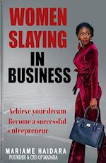Women Slaying in Business 