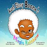 Aunt Sissy Boone's Magic Rainbow 