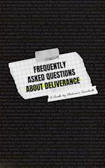 Frequently Asked Questions About Deliverance