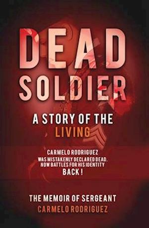 Dead Soldier: A Story of the Living