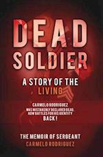 Dead Soldier: A Story of the Living